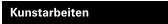 Kunstarbeiten