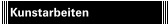 Kunstarbeiten